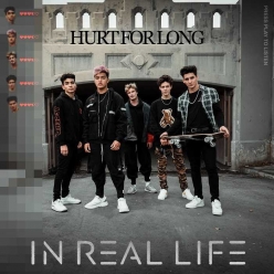 In Real Life - Hurt For Long